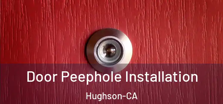 Door Peephole Installation Hughson-CA