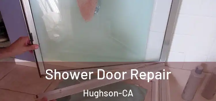 Shower Door Repair Hughson-CA