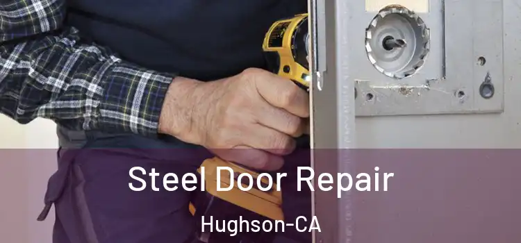 Steel Door Repair Hughson-CA